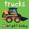 Bright Baby Trucks by Roger Priddy, 9780312493899