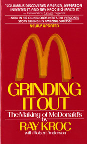 Grinding It Out (The Making of McDonald's) by Ray Kroc, 9780312929879