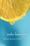 Make Lemonade (A Novel) by Virginia Euwer Wolff, 9780805080704