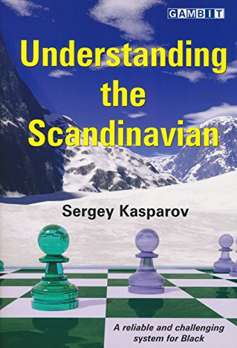 Understanding the Scandinavian by Sergey Kasparov, 9781910093658