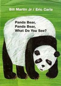 Panda Bear, Panda Bear, What Do You See? by Bill Martin, Jr., Eric Carle, 9780805080780