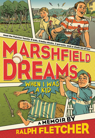Marshfield Dreams (When I Was a Kid) by Ralph Fletcher, 9781250010247