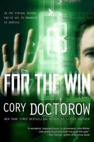 For the Win (A Novel) by Cory Doctorow, 9780765333841