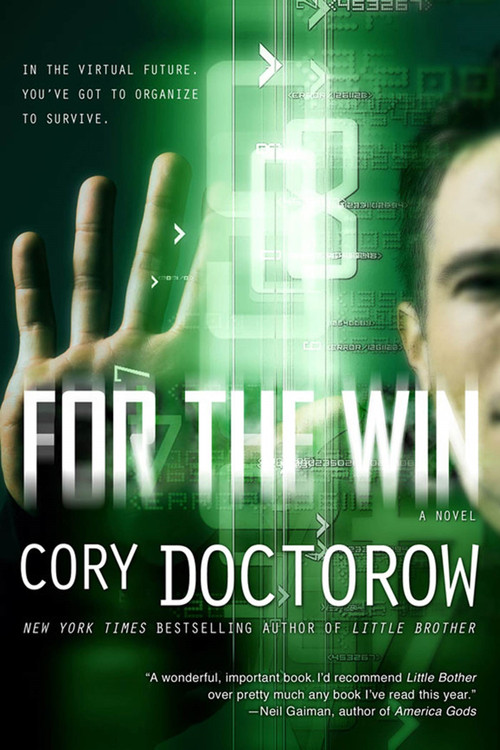 For the Win (A Novel) by Cory Doctorow, 9780765333841