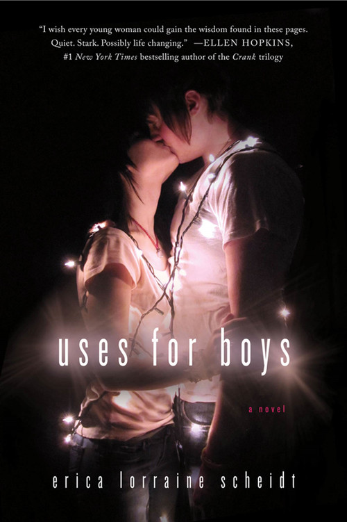 Uses for Boys (A Novel) by Erica Lorraine Scheidt, 9781250007117