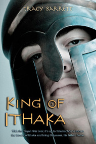 King of Ithaka by Tracy Barrett, 9780312551483