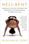 Hell-Bent: Obsession, Pain, and the Search for Something Like Transcendence in Competitive Yoga by Benjamin Lorr, 9781250042781