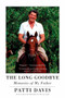 The Long Goodbye (Memories of My Father) by Patti Davis, 9780452286870