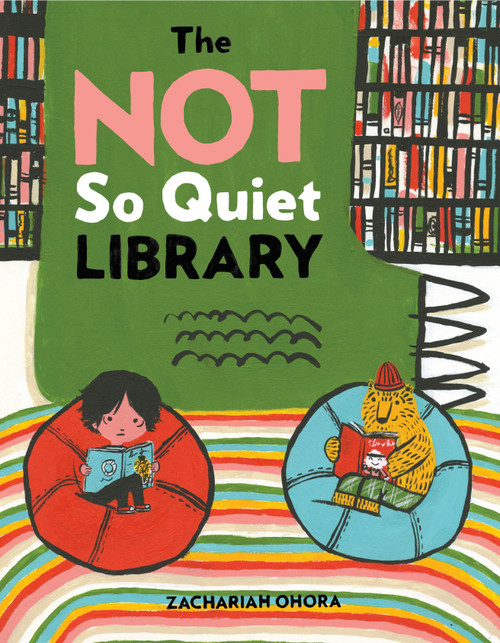 The Not So Quiet Library by Zachariah OHora, 9780803741409
