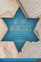 We Are Witnesses (Five Diaries Of Teenagers Who Died In The Holocaust) by Jacob Boas, 9780312535674