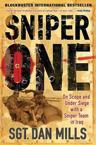 Sniper One (On Scope and Under Siege with a Sniper Team in Iraq) by Dan Mills, 9780312567385
