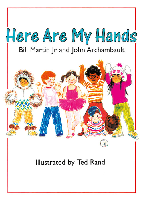 Here Are My Hands by Bill Martin, Jr., John Archambault, Ted Rand, 9780805059113