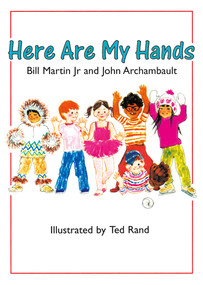 Here Are My Hands by Bill Martin, Jr., John Archambault, Ted Rand, 9780805059113