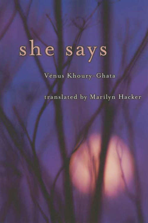 She Says (Bilingual Edition) by Vénus Khoury-Ghata, Marilyn Hacker, 9781555973834