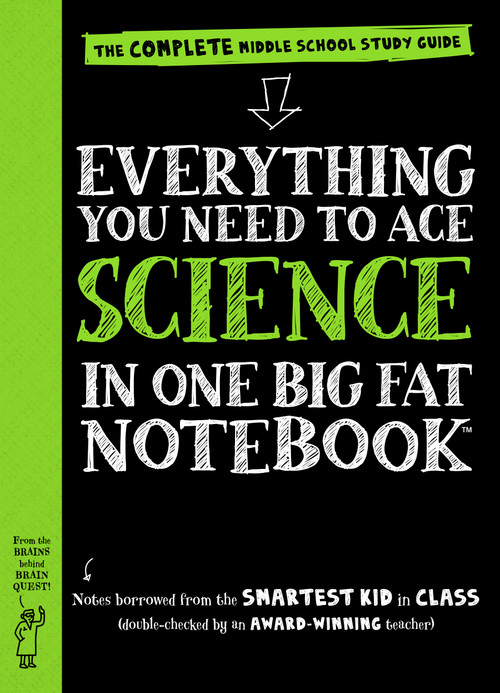 Everything You Need to Ace Science in One Big Fat Notebook (The Complete Middle School Study Guide) by Workman Publishing, Sharon Madanes, Editors of Brain Quest, Michael Geisen, 9780761160953