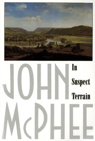 In Suspect Terrain by John McPhee, 9780374517946