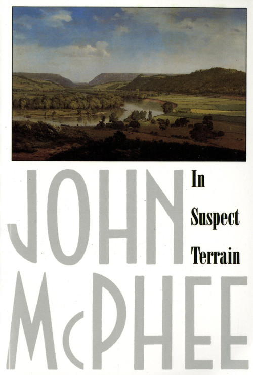 In Suspect Terrain by John McPhee, 9780374517946