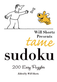 Will Shortz Presents Tame Sudoku (200 Easy Puzzles) by Will Shortz, 9780312382742