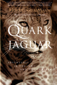 The Quark and the Jaguar (Adventures in the Simple and the Complex) by Murray Gell-Mann, 9780805072532