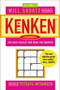 Will Shortz Presents KenKen Easiest Volume 1 (100 Logic Puzzles That Make You Smarter) by Tetsuya Miyamoto, KenKen Puzzle, LLC, Will Shortz, 9780312547394