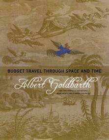 Budget Travel through Space and Time (Poems) by Albert Goldbarth, 9781555974169