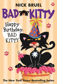 Happy Birthday, Bad Kitty (paperback black-and-white edition) by Nick Bruel, Nick Bruel, 9780312629021