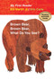My First Reader Brown Bear, Brown Bear, What Do You See? by Bill Martin, Jr., Eric Carle, 9780805092448