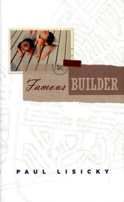 Famous Builder by Paul Lisicky, 9781555973698