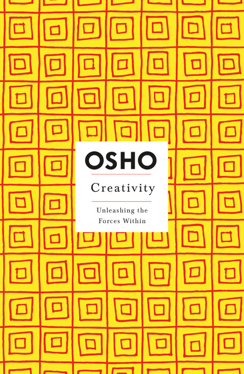 Creativity (Unleashing the Forces Within) by Osho, 9780312205195