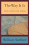 The Way It Is (New and Selected Poems) by William Stafford, 9781555972844