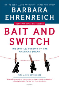 Bait and Switch (The (Futile) Pursuit of the American Dream) by Barbara Ehrenreich, 9780805081244
