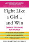 Fight Like a Girl...and Win (Defense Decisions for Women) by Lori Hartman Gervasi, 9780312357726