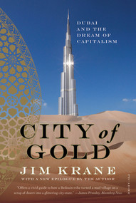 City of Gold (Dubai and the Dream of Capitalism) by Jim Krane, 9780312655433