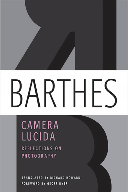 Camera Lucida (Reflections on Photography) by Roland Barthes, Richard Howard, 9780374532338