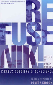 Refusenik! (Israel's Soldiers of Conscience) by Peretz Kidron, Susan Sontag, 9781842774519