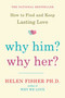 Why Him? Why Her? (How to Find and Keep Lasting Love) by Helen Fisher, 9780805091526