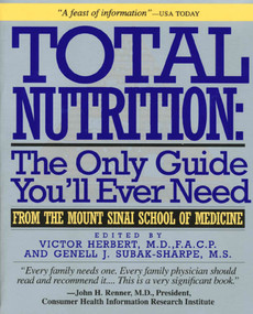 Total Nutrition (The Only Guide You'll Ever Need - From The Mount Sinai School of Medicine) by Victor Herbert, MD, F.A.C.P., Genell J. Subak-Sharpe, 9780312113865