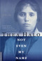 Not Even My Name (A True Story) by Thea Halo, 9780312277017
