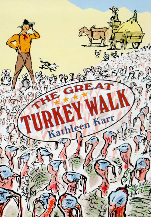 The Great Turkey Walk by Kathleen Karr, 9780374427986