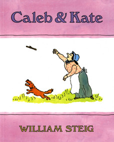 Caleb and Kate ((National Book Award Finalist)) by William Steig, William Steig, 9780374410384