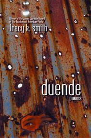 Duende (Poems) by Tracy K. Smith, 9781555974756