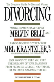 Divorcing (The Complete Guide for Men and Women) by Mel Krantzler, Ph.D., Melvin Belli, Christopher S. Taylor, 9780312038168