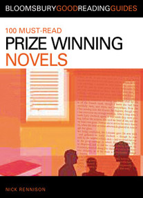 100 Must-read Prize-Winning Novels (Discover Your Next Great Read...) by Nick Rennison, 9781408129111