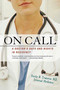 On Call (A Doctor's Days and Nights in Residency) by Emily R. Transue, M.D., 9780312324841