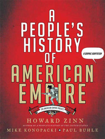 A People's History of American Empire (A Graphic Adaptation) by Howard Zinn, Mike Konopacki, Paul Buhle, 9780805087444