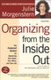 Organizing from the Inside Out, second edition (The Foolproof System For Organizing Your Home, Your Office and Your Life) by Julie Morgenstern, 9780805075892