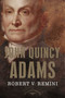 John Quincy Adams (The American Presidents Series: The 6th President, 1825-1829) by Robert V. Remini, Arthur M. Schlesinger, Jr., 9780805069396