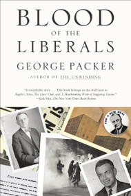 Blood of the Liberals by George Packer, 9780374527785