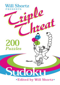 Will Shortz Presents Triple Threat Sudoku (200 Hard Puzzles) by Will Shortz, 9780312386306