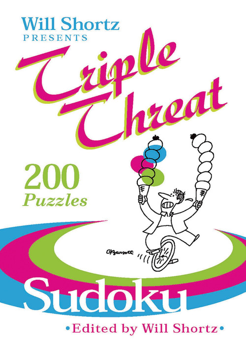 Will Shortz Presents Triple Threat Sudoku (200 Hard Puzzles) by Will Shortz, 9780312386306